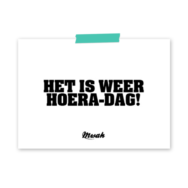 mwah-Het-is-weer-hoera-dag