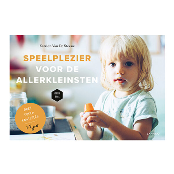 speelplezier-voor-de-allerkleinsten-(Van-1-tot-2-jaar)-lannoo-mama-baas-katrien-van-de-steene