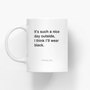 typealive-the-mug-nice-day